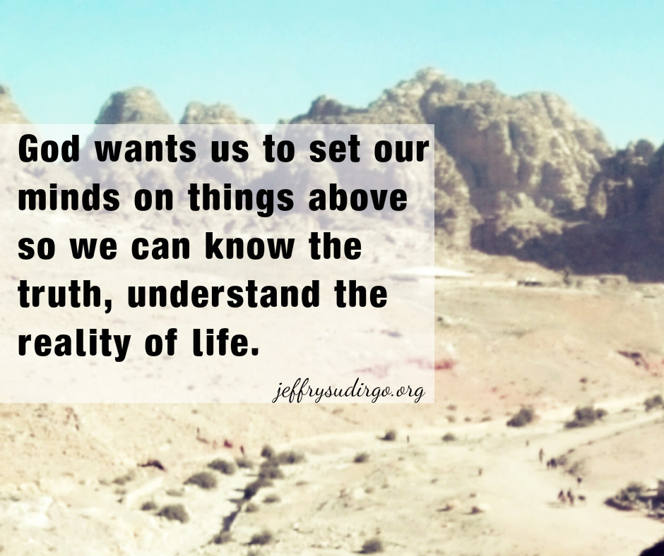 SET YOUR MIND OF THINGS ABOVE