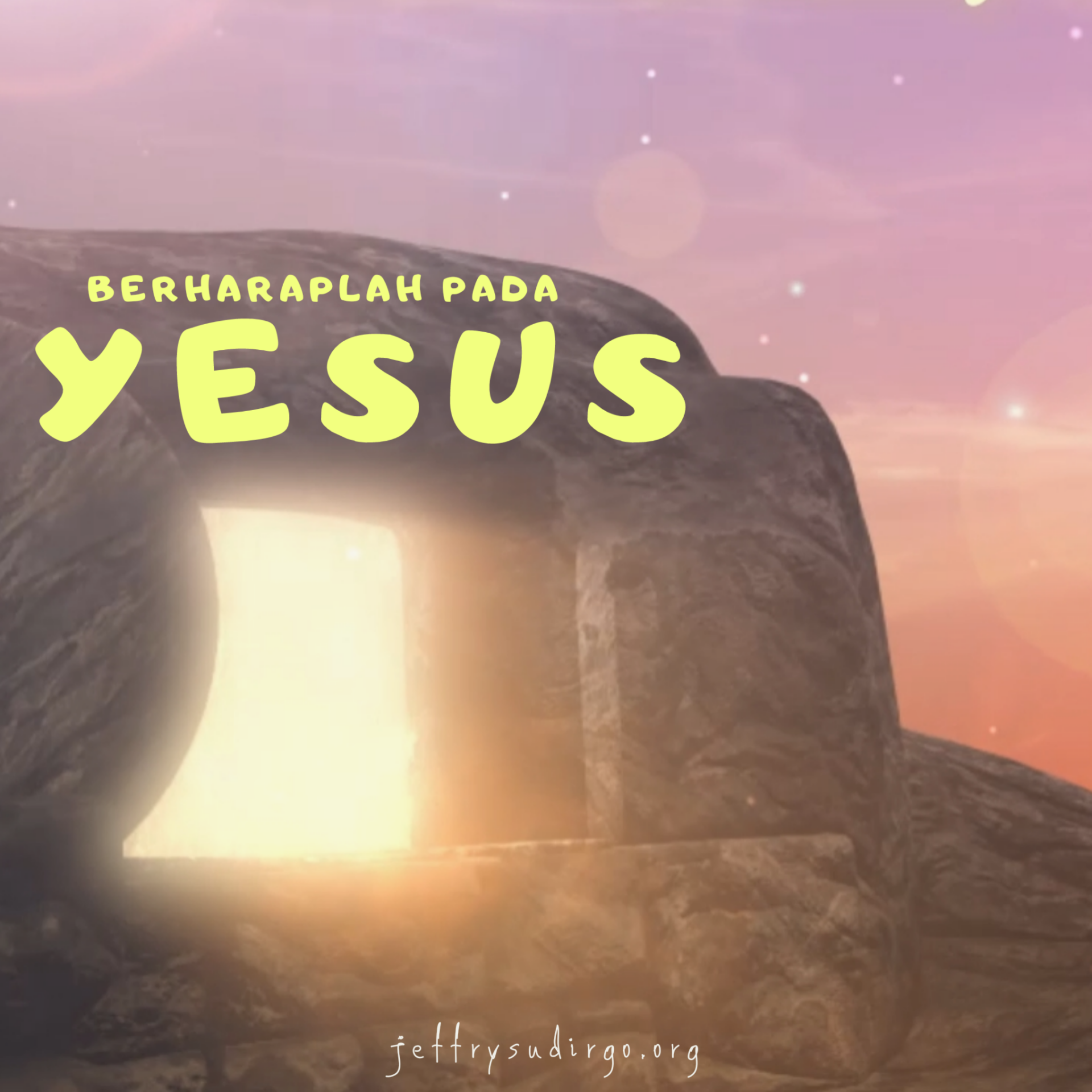 BERHARAPLAH PADA YESUS