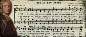 Joy the World by Isaac Watts